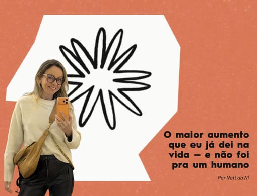 O maior aumento que eu já dei na vida — e não foi pra um humano