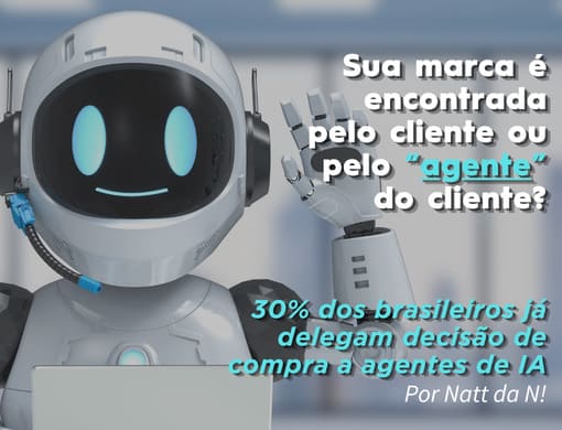 Sua marca é encontrada pelo cliente ou pelo agente do cliente?